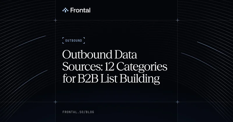 Outbound Data Sources: 12 Categories for B2B List Building